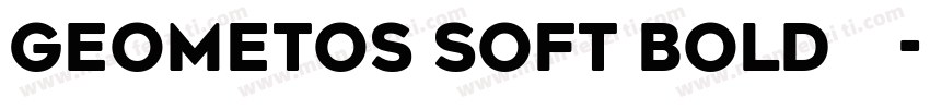 Geometos Soft Bold字体字体转换